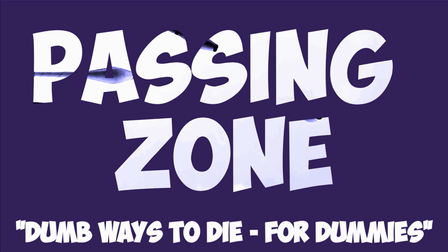 Dumb Ways to Die - for Dummies