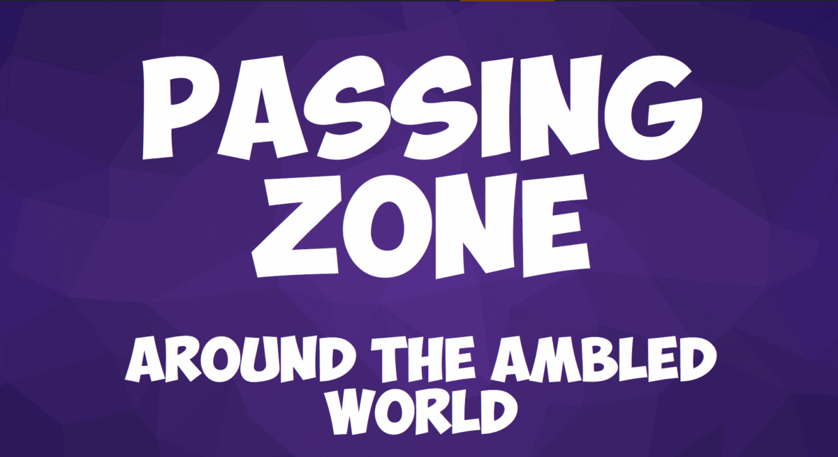 Passing Zone: Around the Ambled World title card. - Passing Zone