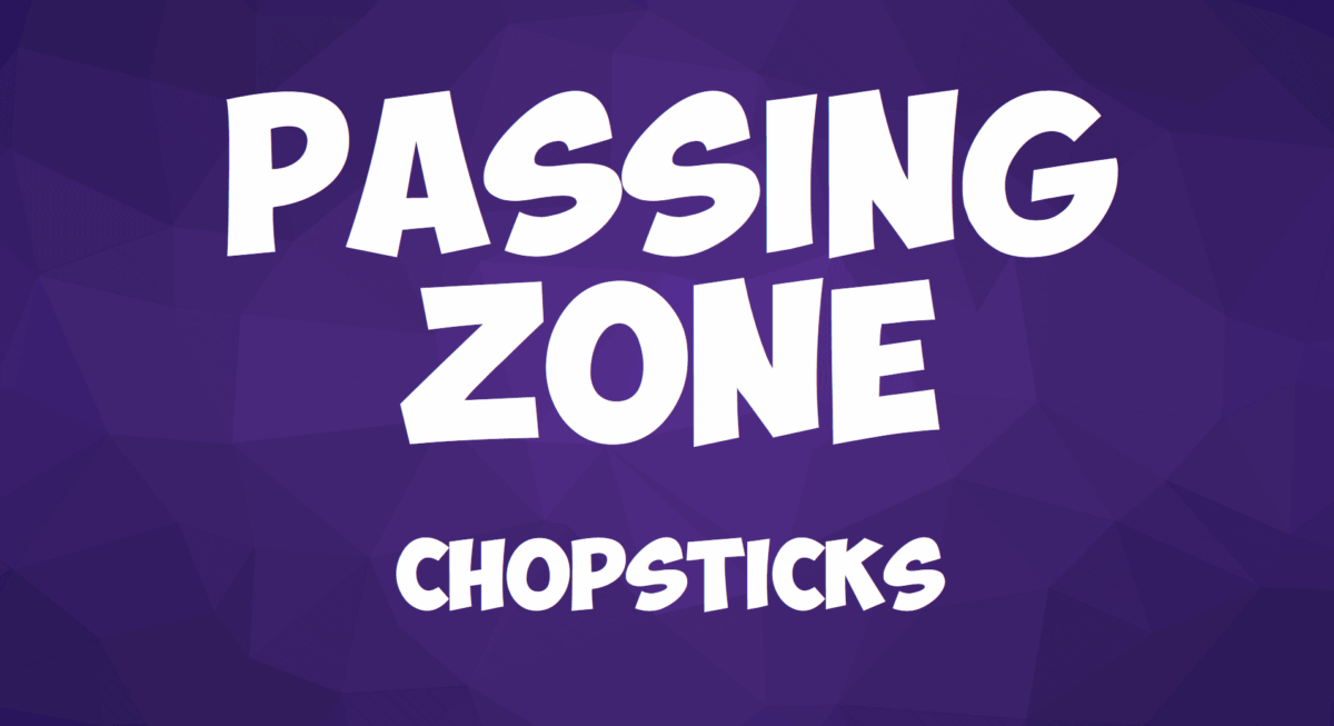 Passing Zone Chopsticks graphic. Text on purple background. - Passing Zone
